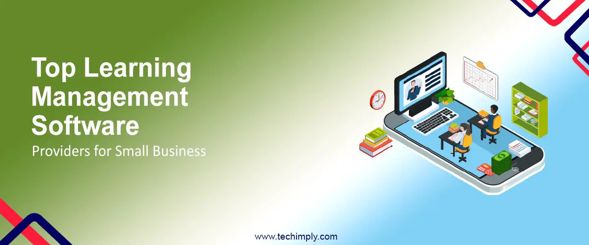 Top Learning Management Systems (LMS) for Small Businesses
